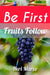 Be First: Fruits Follow by Heri Marco