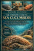 The Complete Guide to Sea Cucumbers: A Complete Scientific and Practical Guide to Holothurians, Their Biology, Ecological Importance, Fisheries, and C by Manuel Clinton