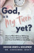 God, Is It My Turn Yet?: How to Wait Without Whining, Stay Content Without Settling, and Trust God Without Quitting by Sherunda Josey