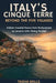 Italy's Cinque Terre Beyond the Five Villages: A Hidden Coastal Towns from Portovenere to Levanto with Hiking Routes by Tasha Mills