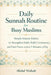 Daily Sunnah Routine for Busy Muslims: Simple Islamic Habits to Strengthen Faith, Build Consistency, and Find Peace in Just 5 Minutes a Day by Abdul Wahab