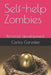 Self-help Zombies: Personal development by Desiree' Stapleton, Carlos Gonzalez