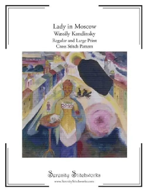 Lady in Moscow Cross Stitch Pattern Book - Wassily Kandinsky: Regular and Large Print Cross Stitch Pattern by Carmen Wolf, Serenity Stitchworks