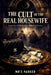 The Cult of the Real Housewife: Untold Story Of Manipulation Masked as Miracles by Mr's Parker