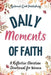 Daily Moments of Faith: A Reflective Christian Devotional for Women by Beloved God Publishing