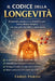 Il Codice Metabolico: Proteggere e ottimizzare il metabolismo nella mezza età con strategie pratiche e sostenibili by Fabio Parisi