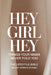 Hey Girl Hey: Things Your Mama Never Told You (The Lifestyle Bible) by Brandy Gomez-Duplessis