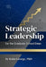 Strategic Leadership for the Graduate School Dean by Babu George
