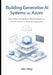 Building Generative AI Systems on Azure: Cloud Native Architecture, Model Integration, and Cost Control for Production Applications by Alex Ming