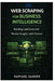 Web Scraping for Business Intelligence: Building Lead Lists and Market Insights with Python by Raphael Sander