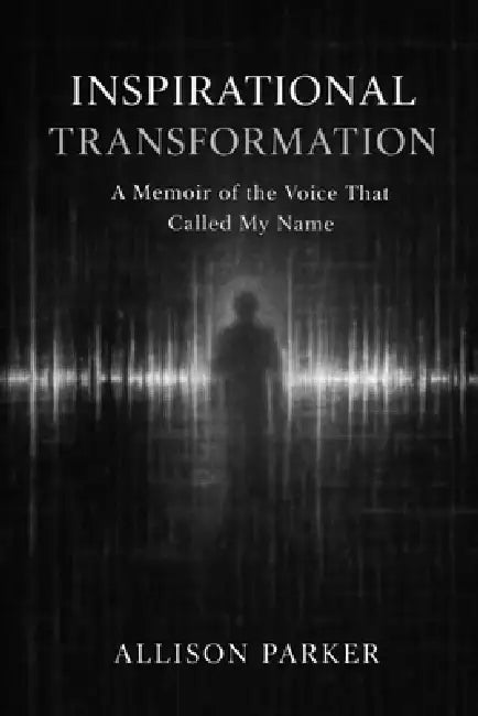 Inspirational Transformation by Patrick Fletcher, Allison Parker
