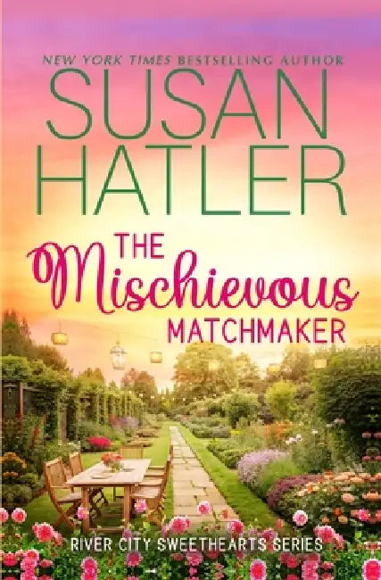 The Mischievous Matchmaker: A Sweet Workplace Romance by Susan Hatler