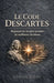 Le Code Descartes: Repenser sa vie pour prendre de meilleures décisions by Damien Simon