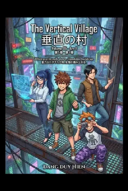 The Vertical Village: Volume 05 Arc 1 The City of Tomorrow by Dang Duy Hien, Oliver Wells, Ruby Ngoc Han