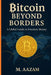 Bitcoin Beyond Borders: A Global Guide to Freedom Money by M. Aazam