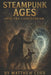Steampunk Ages: Into the Light Stream by Matthew Curr