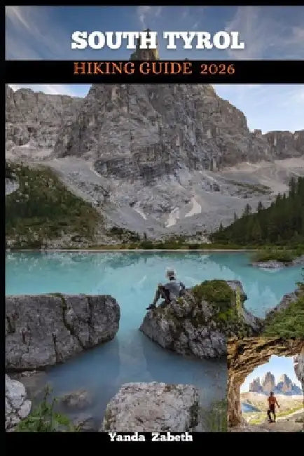 South Tyrol Hiking Guide 2026 by Yanda Zabeth