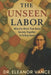 The Unseen Labor: Why The Work That Holds Society Together Is Falling Apart by James Okon, Eleanor Vance