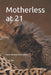 Motherless at 21 by Naomi May