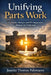 Unifying Parts Work: A Schema Therapy and IFS Integration Manual for Clinicians by Juanita Thomas Palomares