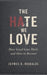 The Hate We Love: When Good Goes Dark and How to Recover by Jaymes R. Regualos