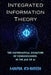 Integrated Information Theory (IIT): The Mathematical Signature of Consciousness in the Age of AI by Maria Johnsen
