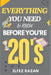 Everything You Need to Know Before You're 20's: A Practical Guide to Life Skills, Emotional Intelligence, Financial Literacy, and Building Your Future by Elfez Razan
