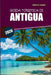 Guida ai viaggi di Antigua 2026: La tua guida semplice su cosa vedere, dove alloggiare e pianificazione dell'itinerario by Melvin E. Brooks