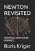 Newton Revisited: Universal Newtonian Dynamics by Boris Kriger