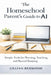The Homeschool Parent's Guide to AI: Simple Tools for Planning, Teaching, and Record Keeping by Lillian Redwood