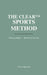 The Clear(tm) Sports Method: Winning Matters - But Not at All Costs by Varun Aggarwal