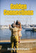 Golden Connections: Nurturing Grandparent-Grandchild Relationships by Ron Antosko