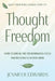 Thought Freedom: How to Break the Overthinking Cycle and Reclaim a Calmer Mind by Jennifer Edwards
