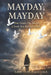 Mayday Mayday: Four Losses. One Month. A Faith That Refused to Die. by S. Lynette Ellis