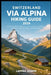 Switzerland Via Alpina Hiking Guide 2026: Scenic Alpine Routes, Hut-To-Hut Stages & Long-Distance Trail Adventures by Lamina Joseph