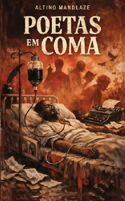 Poetas Em Coma by Altino Eusébio Alberto Mandlaze