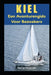 Kiel: Een Avonturengids voor Bezoekers by Rene Hoover