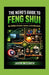 The Nerd's Guide to Feng Shui: No Dilithium Crystals, Incense, or Invisible Buffs by Jason McIlrath