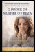 O Poder Da Mulher Que Reza by Virtus Et Veritas