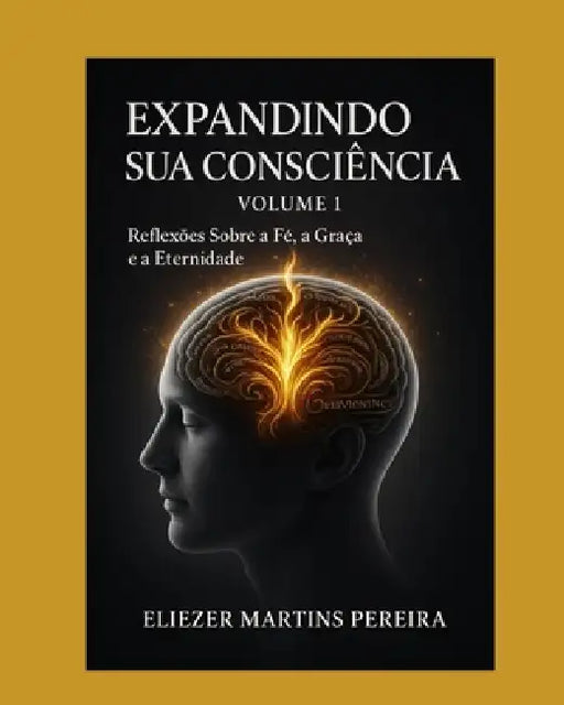 expandindo sua conciencia: fe .graca. eternidade , reflexoes que confrontame transformam by Martins, Eliezer Martins