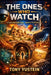 The Ones Who Watch: A Psychological Spy Story Based on True Events by Tony Yustein