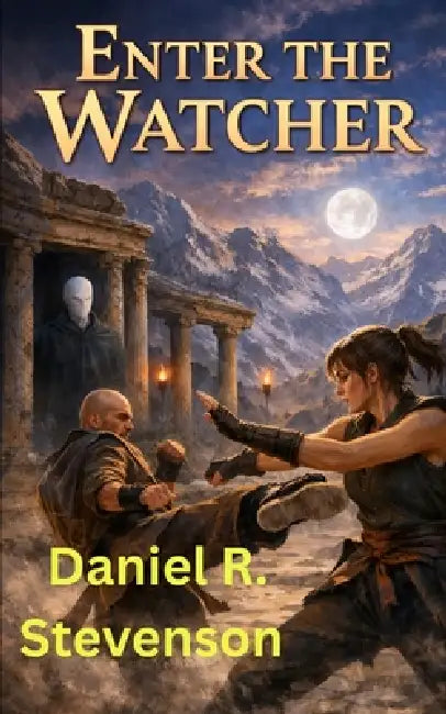 Enter the Watcher by Daniel Ray Stevenson