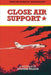Close Air Support by Stephen Wilson