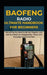 Baofeng Radio Ultimate Handbook for Beginners: Everything You Need to Set Up, Program, and Use Your Radio for Emergencies, Travel, and Everyday Commun by Kenneth Lopez