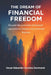The Dream of Financial Freedom: Discover the essentials of financial education to improve your personal finances by Oscar Eduardo Corrales Dormond