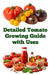 Detailed Tomato Growing Guide with Uses by Zulfiqar Khan