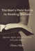 The Men's Field Guide to Reading Women: Signals, Signs, and What They Actually Mean by Heather Alfonso