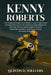 Kenny Roberts: Die inspirierende Geschichte vom Leben und Vermächtnis eines furchtlosen Rennfahrers, der den Motorradrennsport durch Entschlossenheit by Quintin D. Williams
