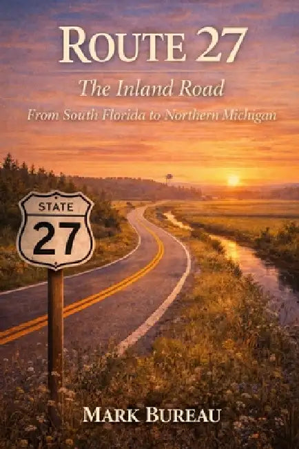 Route 27: The Inland Road by Mark Bureau
