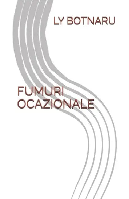 Fumuri Ocazionale by Ly Botnaru